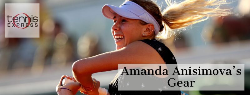 Amanda Anisimova's gear guide