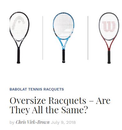 Oversize Racquets: Are they all the Same Blog