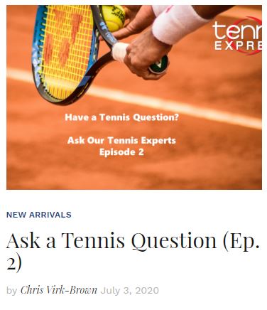 Ask a Tennis Expert Episode 2 blog